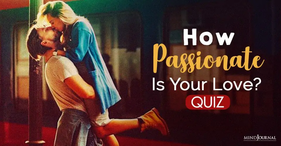 How Passionate Is Your Love? Take The Quiz And Find Out