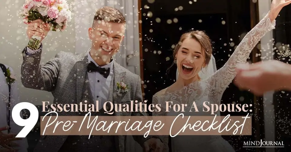9 Essential Qualities For A Spouse: Pre-Marriage Checklist