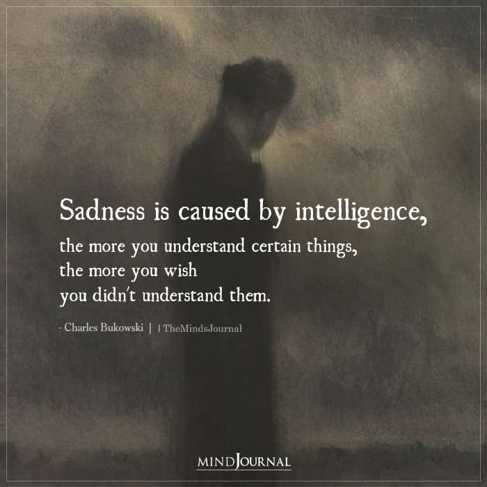 Sadness Is Caused By Intelligence