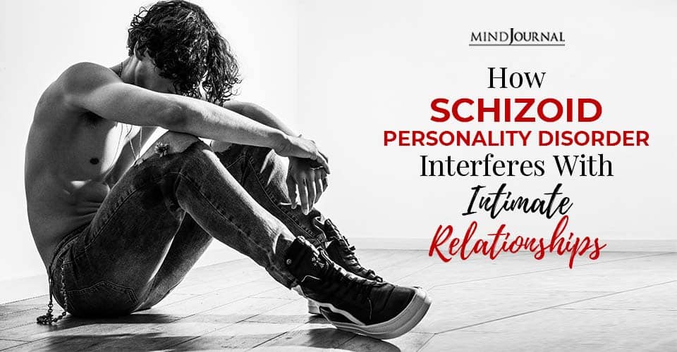 Schizoid Personality Disorder Intimate Relationships