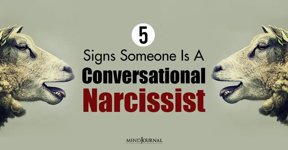 5 Signs Someone Is A Conversational Narcissist