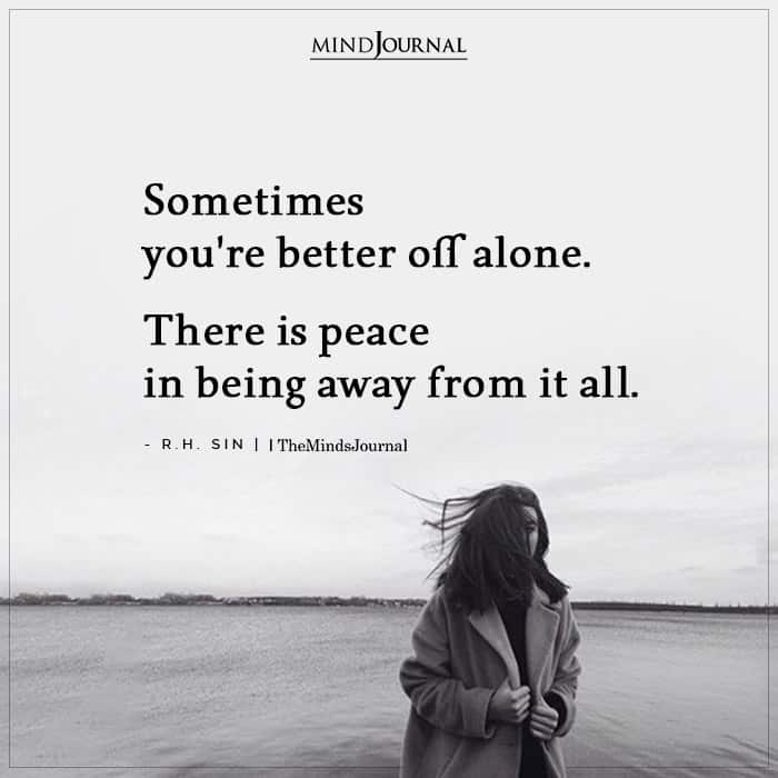 Sometimes You're Better Off Alone