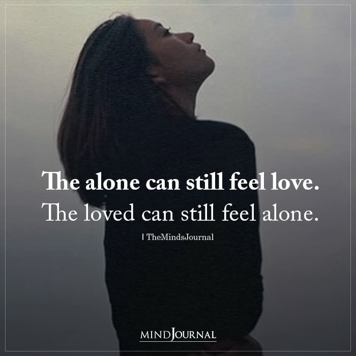 The Alone Can Still Feel Love