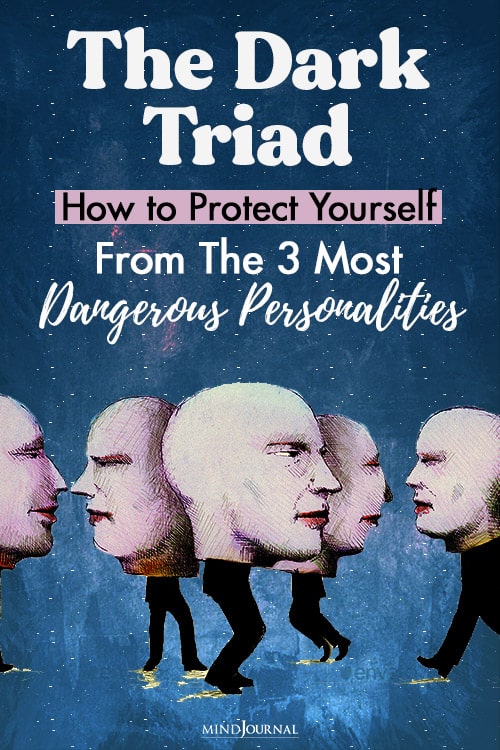 The Dark Triad: How To Protect Yourself From The 3 Most Dangerous Personalities