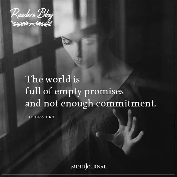 The World Is Full Of Empty Promises