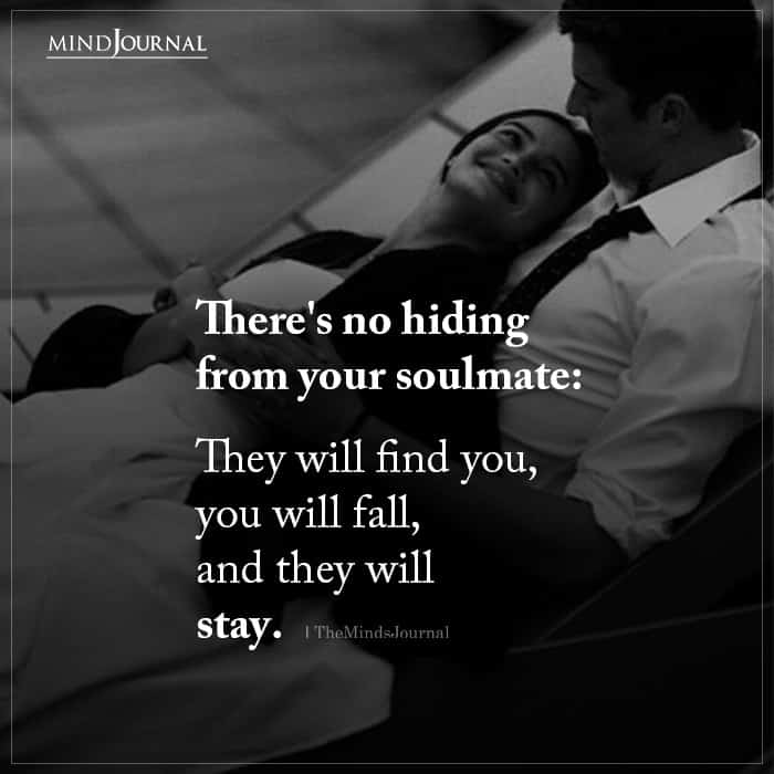 There Is No Hiding From Your Soulmate