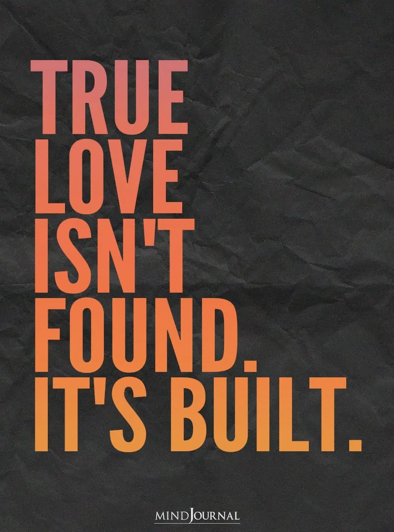 True love isn't found.