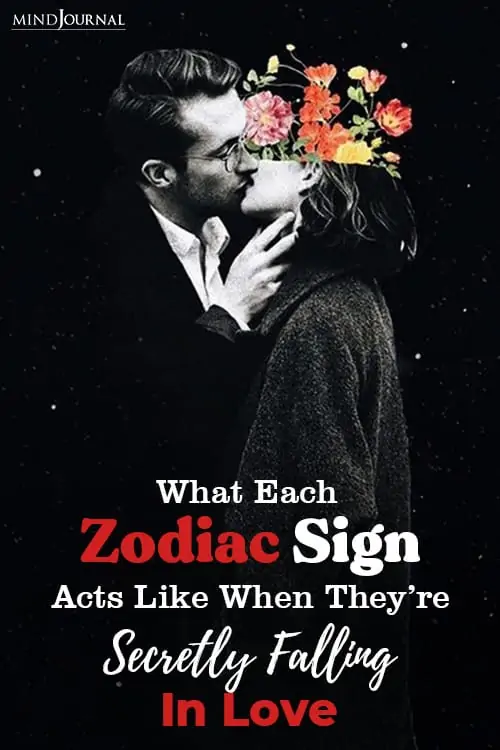 What Zodiac Sign Acts Like When They’re Secretly Falling In Love Pin