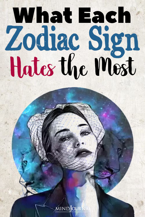What Each Zodiac Sign Hates the Most pin