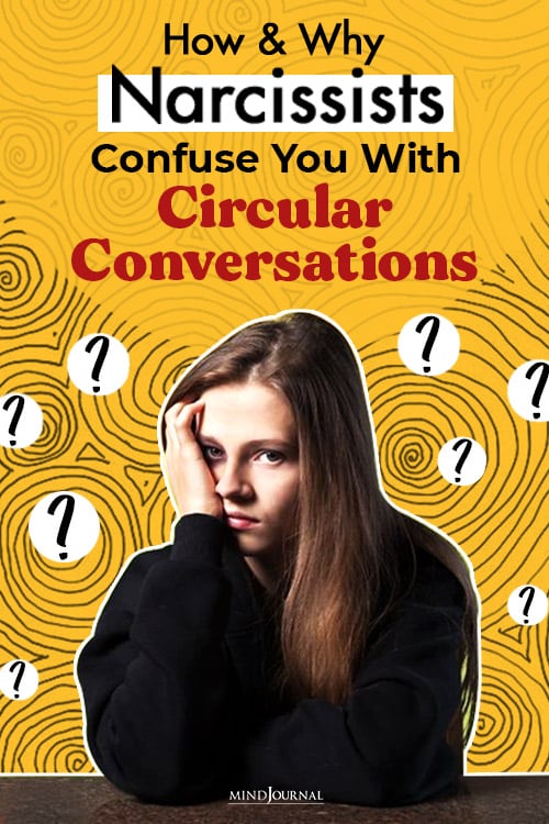 How and Why Narcissists Try to Confuse You With Circular Conversations