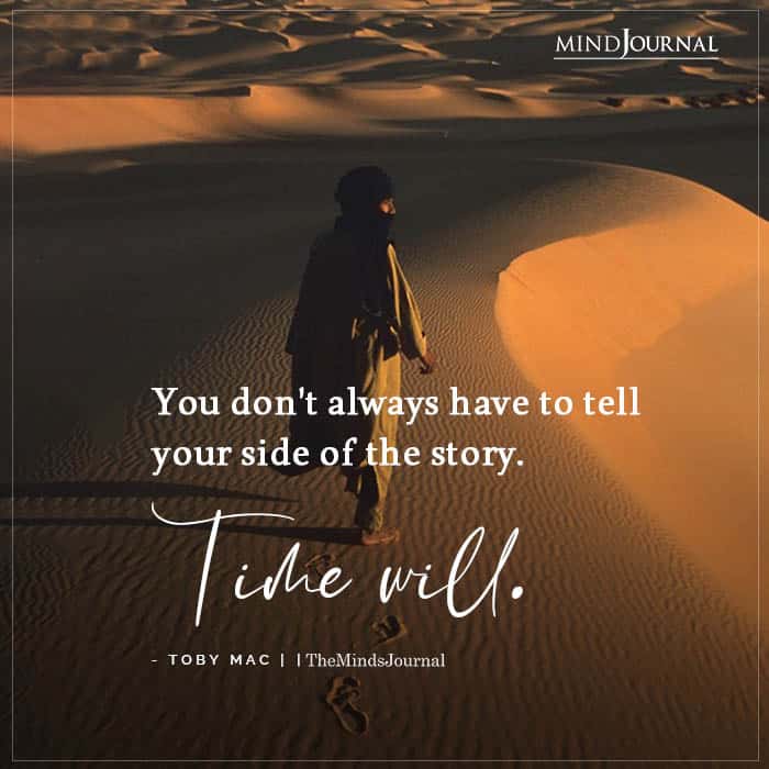 You Dont Always Have To Tell Your Side Of The Story