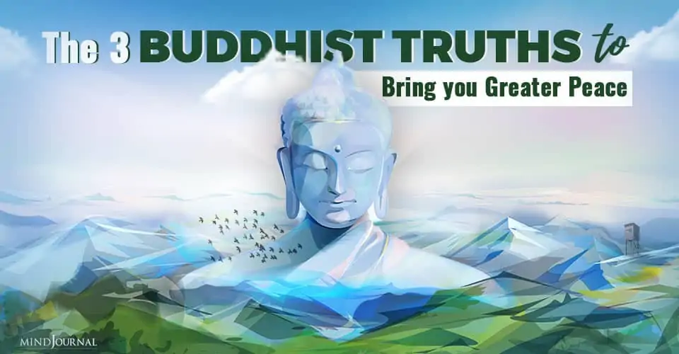 The 3 Buddhist Truths to Bring you Greater Peace