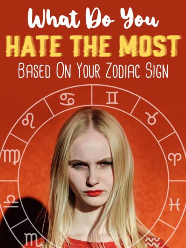 Zodiac Hate List: What Each Zodiac Sign Hates The Most - The Minds Journal