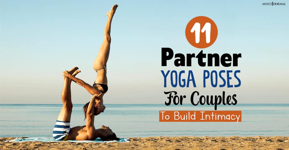 11 Partner Yoga Poses For Couples To Build Intimacy