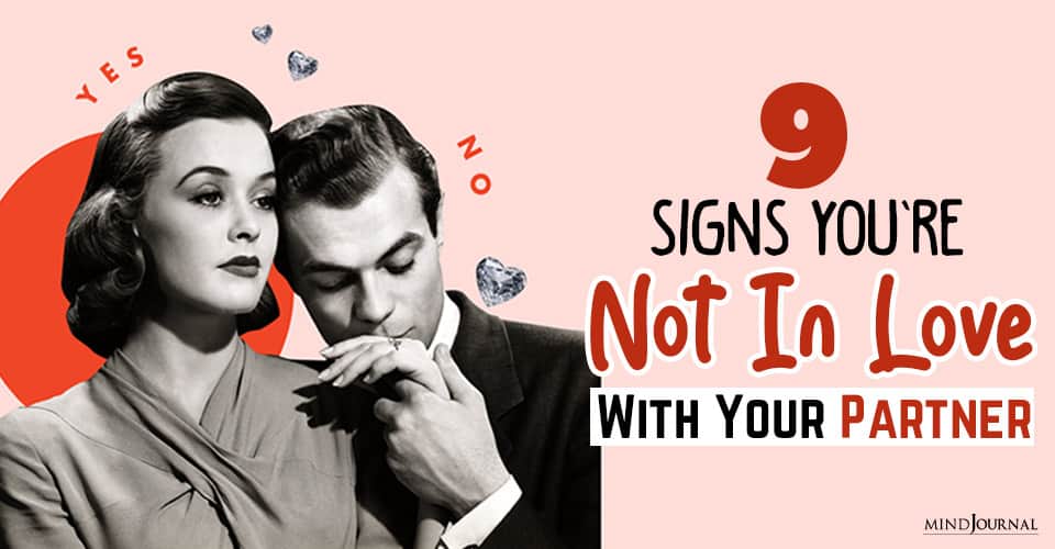 signs youre not in love with partner