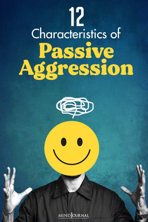 12 Characteristics of Passive Aggression and How To Deal With A Passive-Aggressive Partner Pin