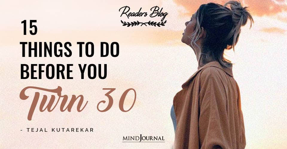 15 Things To Do Before You Turn 30