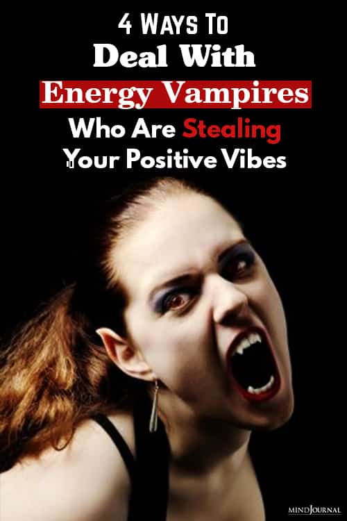ways to deal with toxic energy vampires who are stealing your positive vibes pin