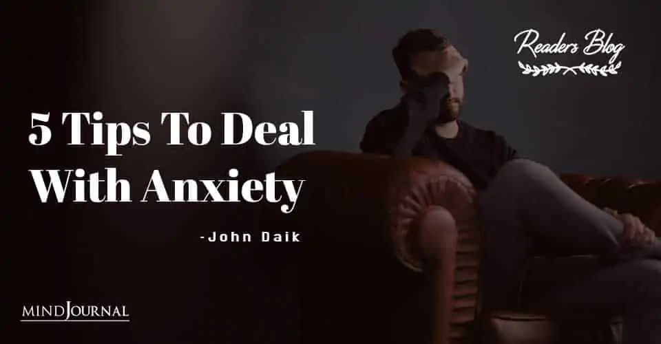 5 Tips To Deal With Anxiety