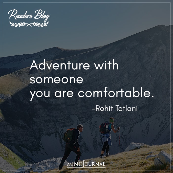 Adventure With Someone You Are Comfortable