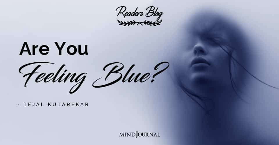 Are You Feeling Blue