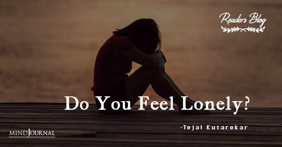 Do You Feel Lonely