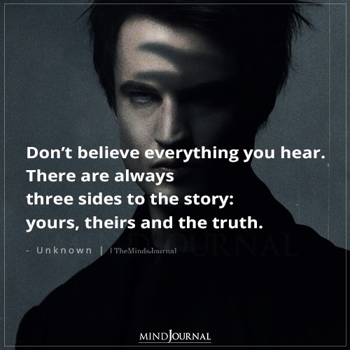 Don't Believe Everything You Hear - Life Lessons Quotes