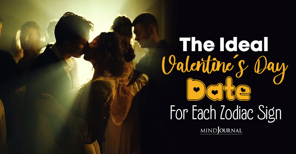 Each Zodiac Best Date Ideas Valentine Day