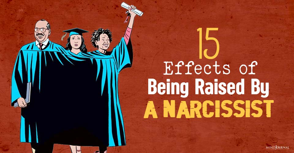15 Effects of Being Raised by a Narcissist