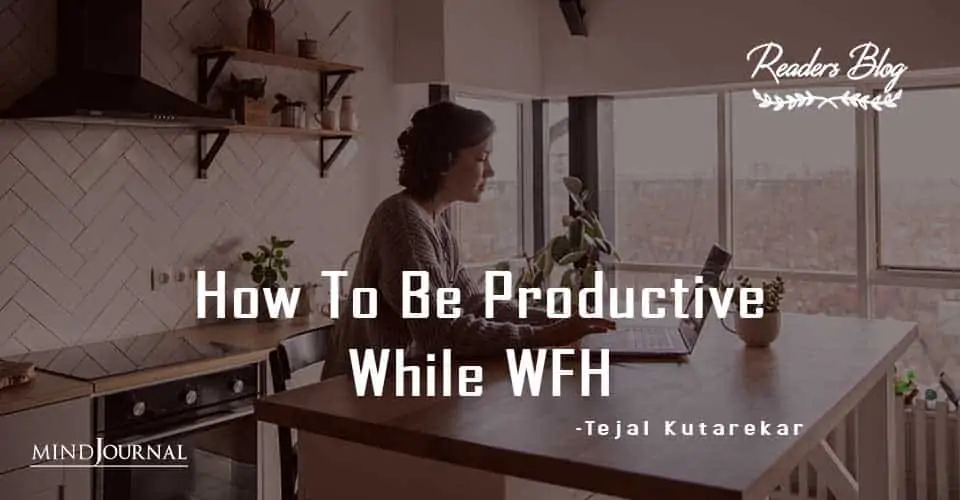 How To Be Productive While WFH
