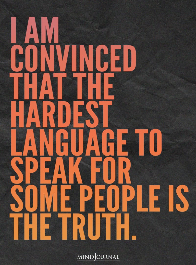 I am convinced that the hardest language.