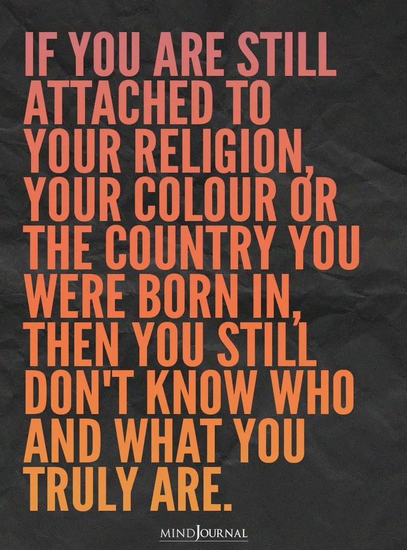 If you are still attached to your religion.