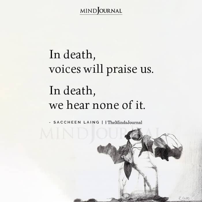 In death voices will praise us