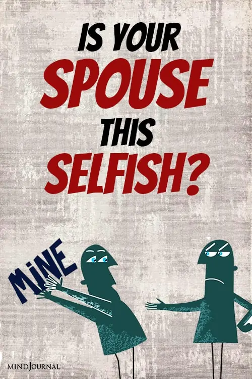 Is Spouse Selfish pin