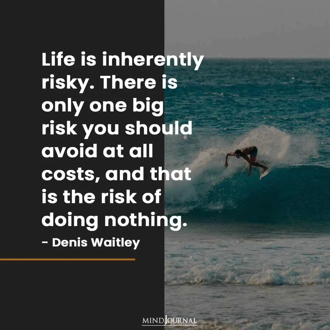 Life is inherently risky.