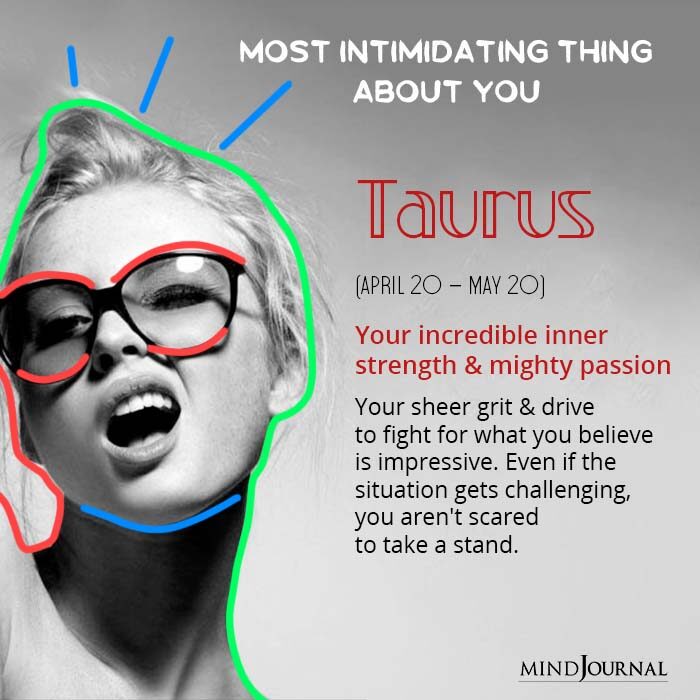 Most Intimidating Thing About Each Zodiac Sign taurus