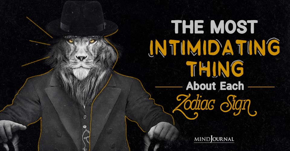Most Intimidating Thing About Each Zodiac Sign