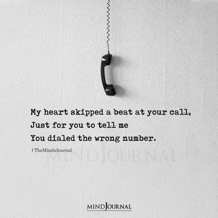 My Heart Skipped A Beat At Your Call