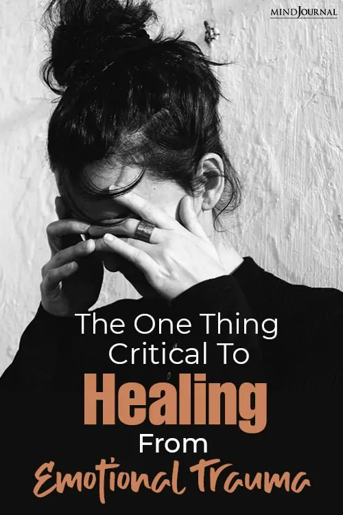 One Thing Critical To Successful Healing From Emotional Trauma Pin