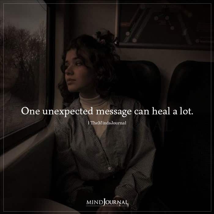 One Unexpected Message Can Heal A lot