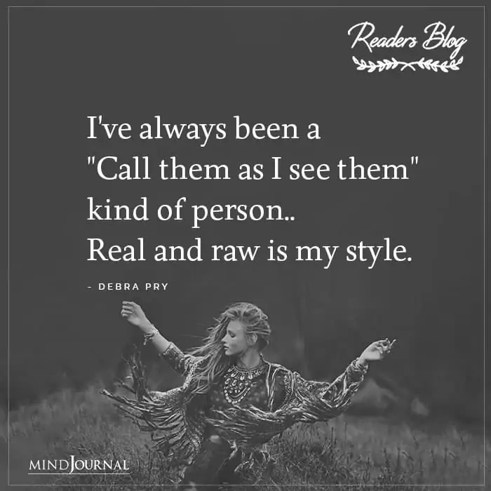 Real And Raw Is My Style