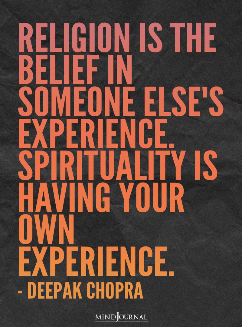 Religion is the belief in someone else's experience.