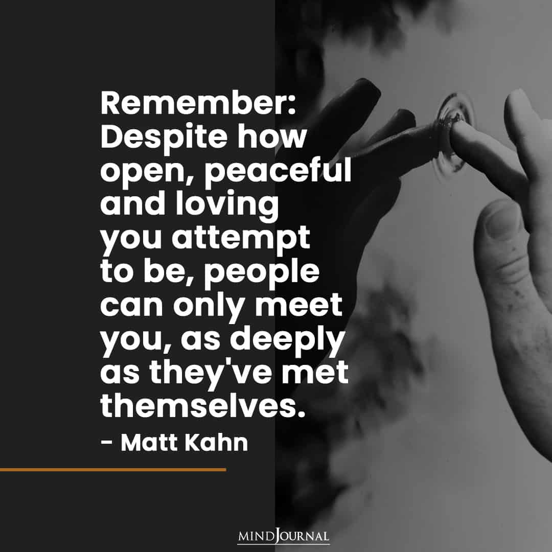 Remember Despite how open