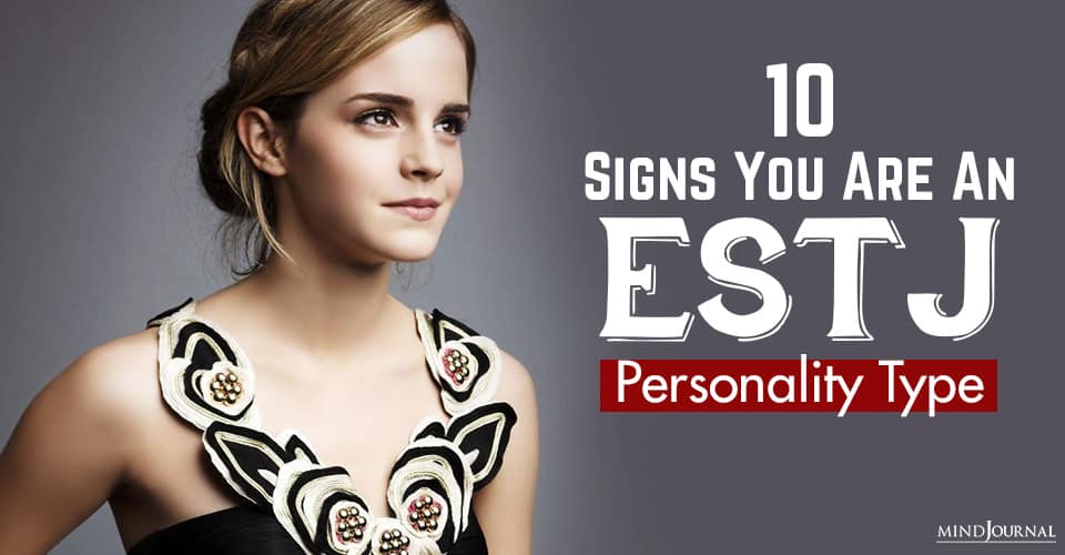 Signs You Are An ESTJ Personality Type