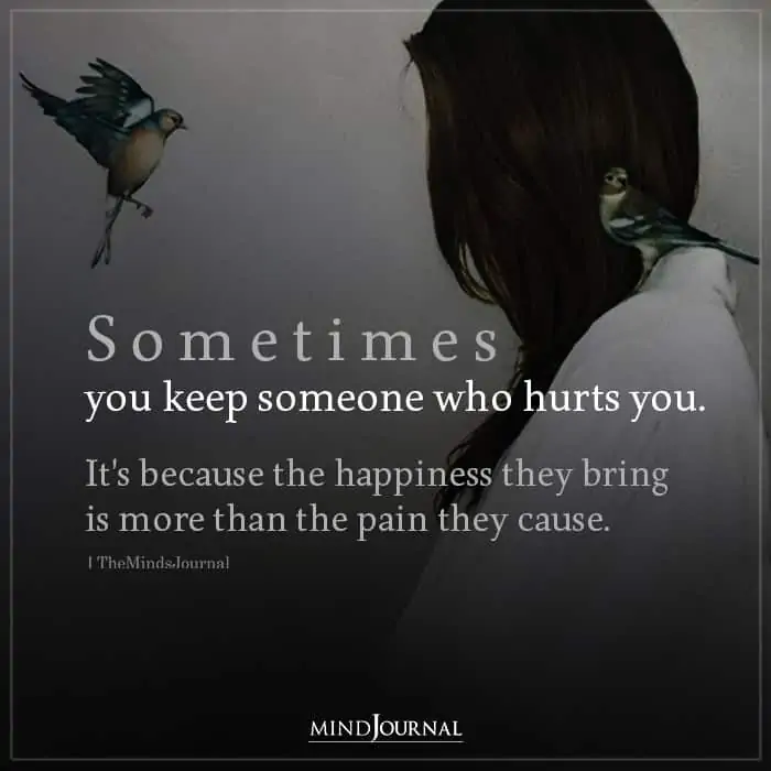 Sometimes You Keep Someone Who Hurts You