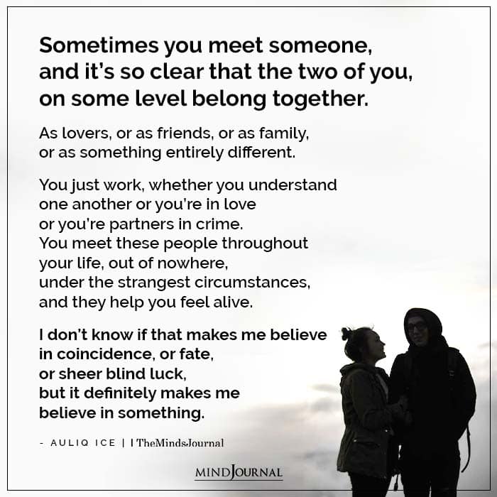 Sometimes You Meet Someone And It’s So Clear