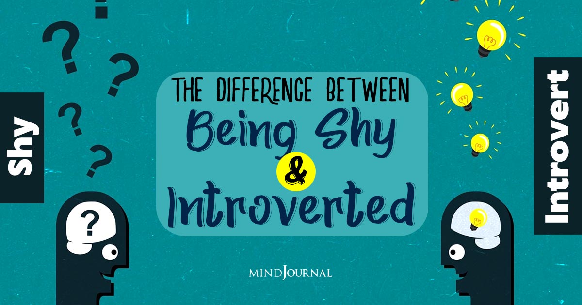 The Difference Between Being Shy And Introverted