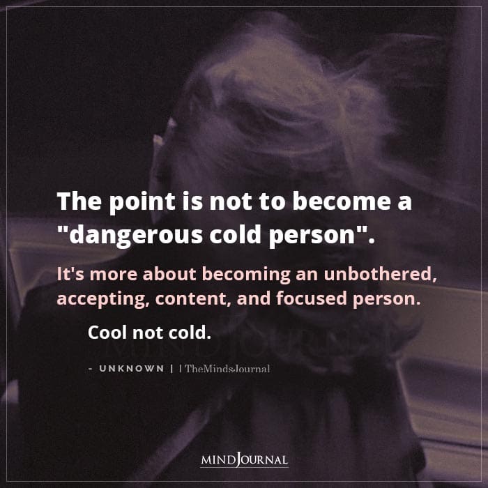 The Point Is Not To Become A Dangerous Cold