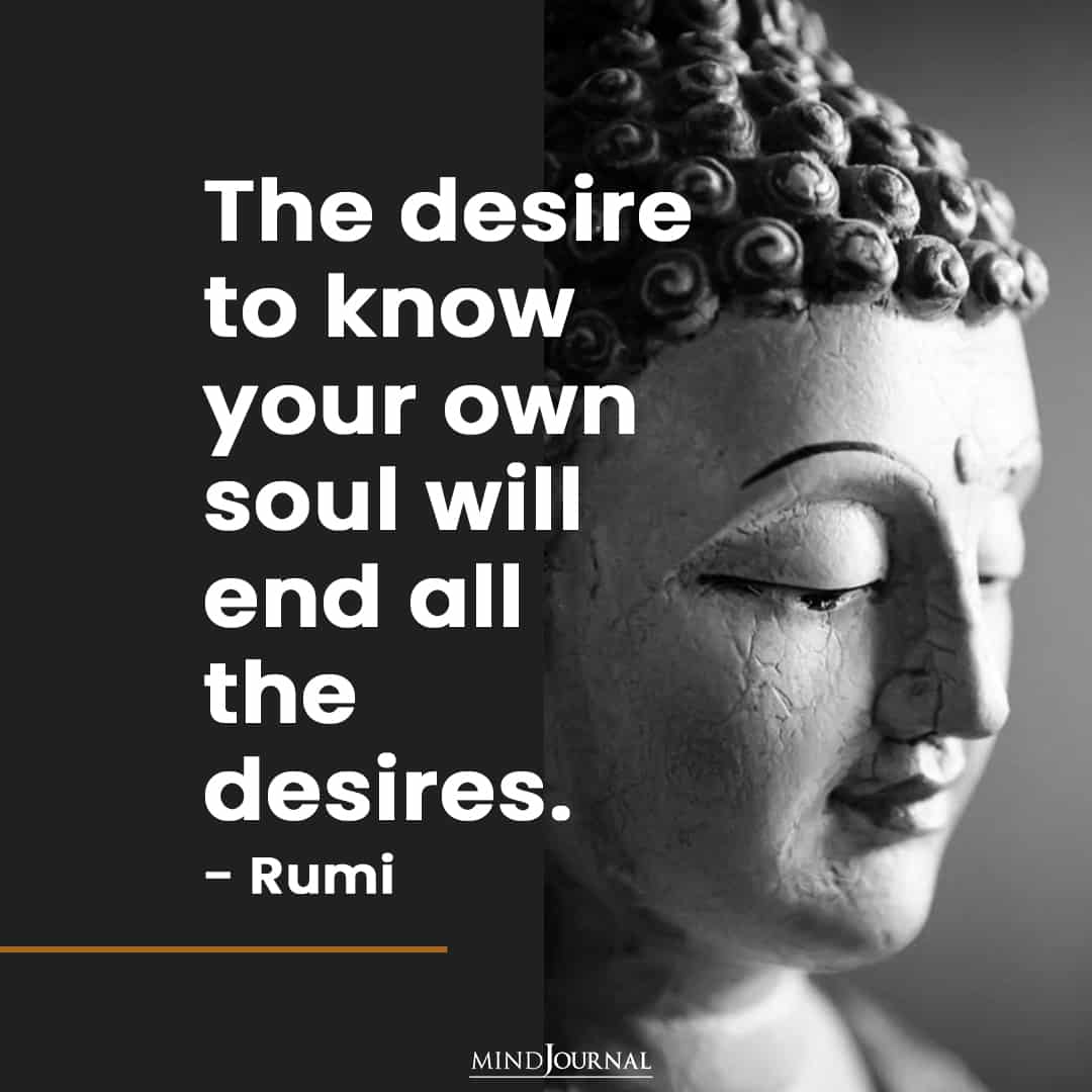 The desire to know your own soul.