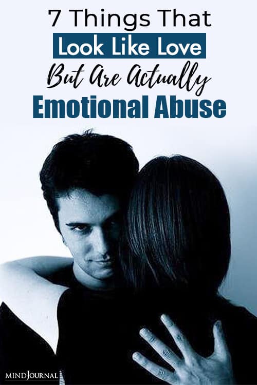  Things That Look Like Love But Are Actually Emotional Abuse Pin